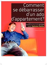 Comment se débarrasser d’un ado d’appartement