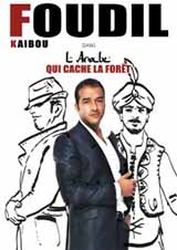 Foudil Kaibou, L’Arabe qui cache la forêt