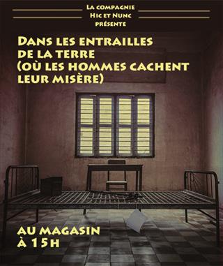 Dans les entrailles de la terre (où les hommes cachent leur misère)