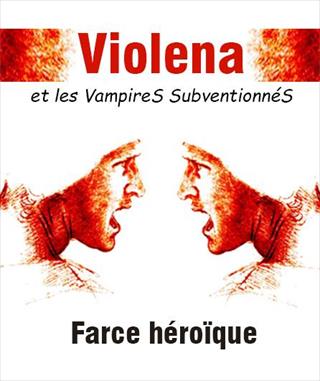 Violena et les VampireS SubventionnéS