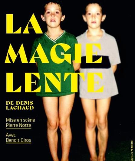 La Magie lente