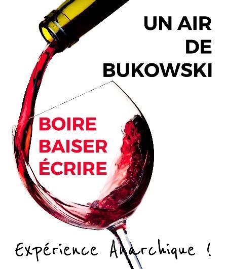 Boire, baiser, écrire (Un air de Bukowski)