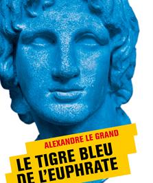 Le tigre bleu de l'Euphrate