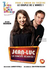 Jean-Luc : La comédie déjantée !