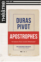Apostrophes – Duras / Pivot