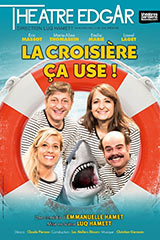 La Croisière ça use !